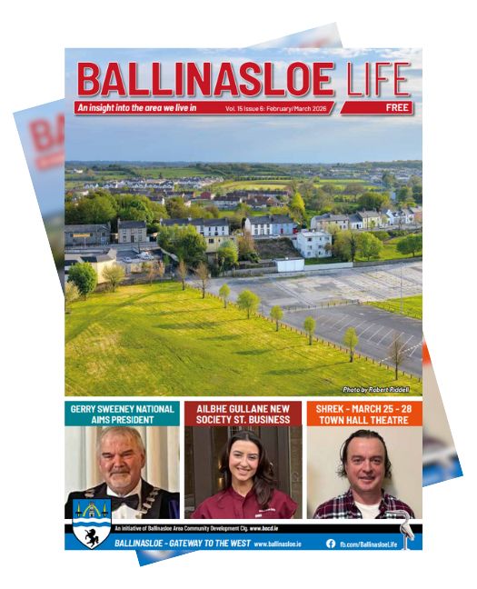 Latest issue of the Ballinasloe Life Magazine