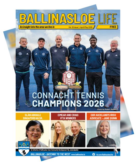 Latest issue of the Ballinasloe Life Magazine